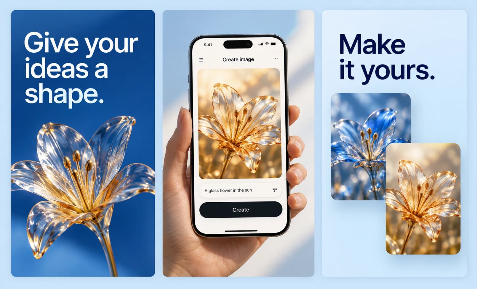 Three coordinated app launch creatives with a hand-held phone, glass flower imagery, and the headlines Give your ideas a shape and Make it yours.